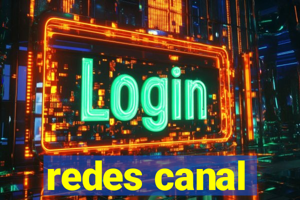 redes canal