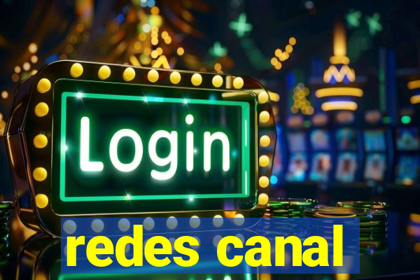 redes canal