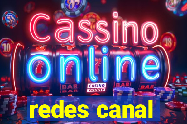 redes canal