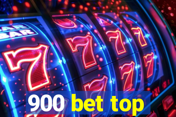 900 bet top