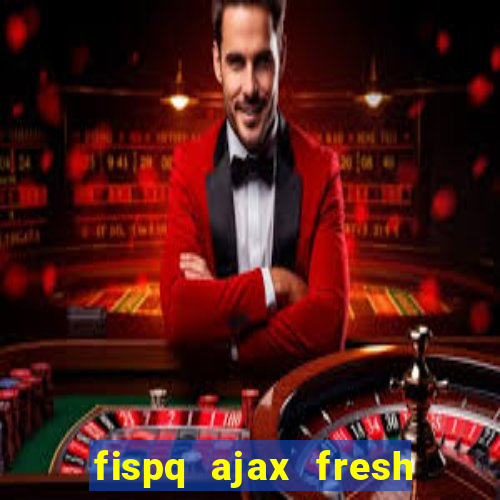 fispq ajax fresh limpeza profunda