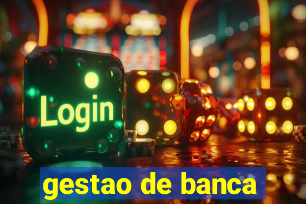 gestao de banca