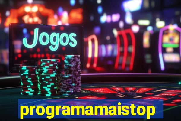 programamaistop