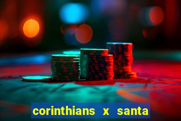 corinthians x santa cruz ao vivo hd