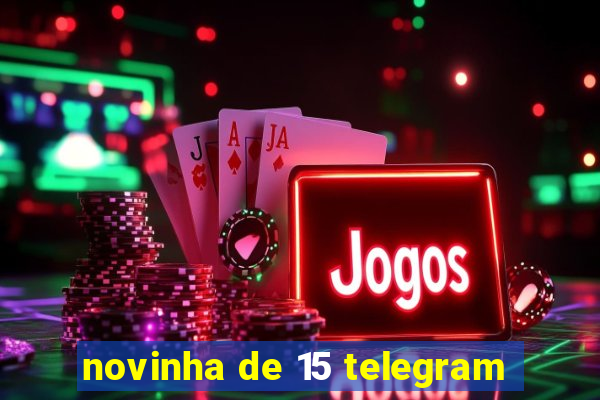 novinha de 15 telegram