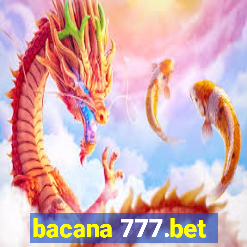 bacana 777.bet