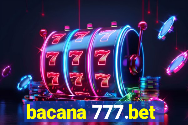 bacana 777.bet