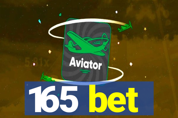 165 bet