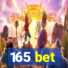 165 bet