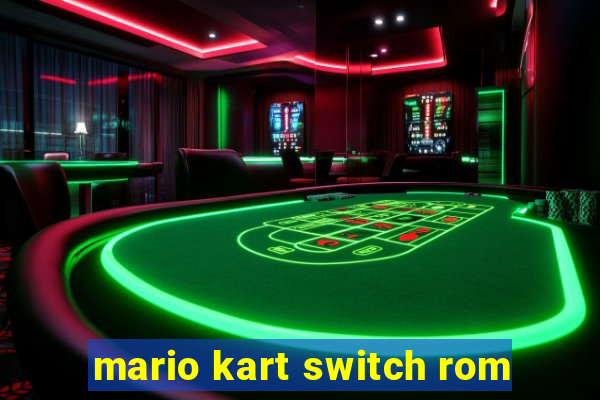 mario kart switch rom