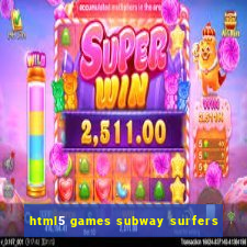 html5 games subway surfers