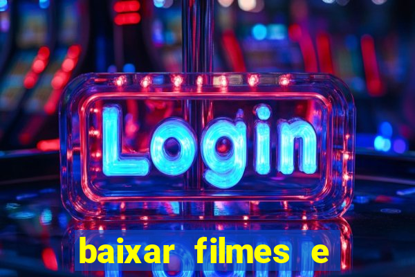 baixar filmes e series em mp4