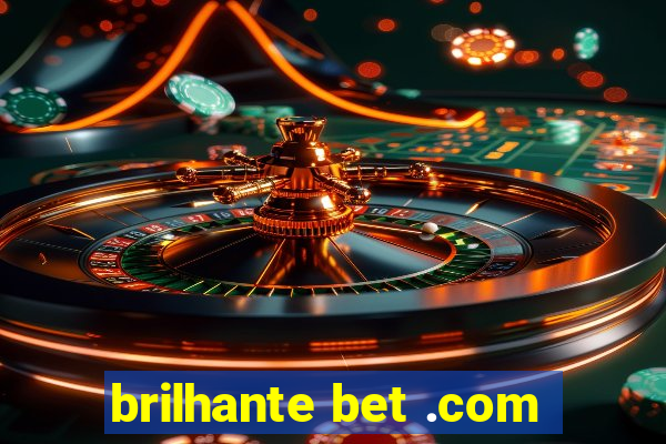 brilhante bet .com