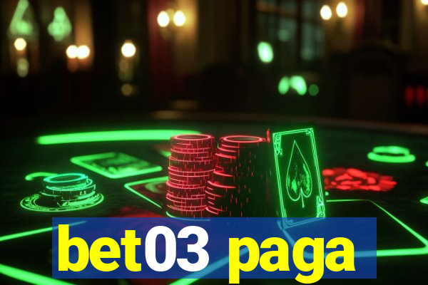 bet03 paga