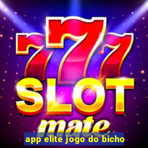 app elite jogo do bicho