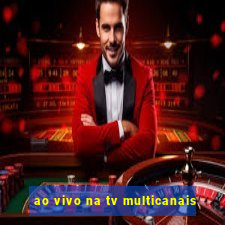 ao vivo na tv multicanais