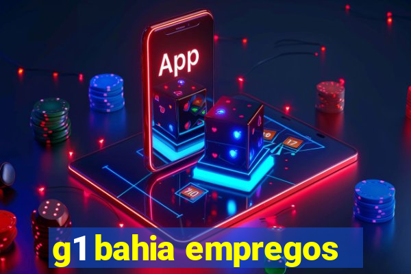 g1 bahia empregos