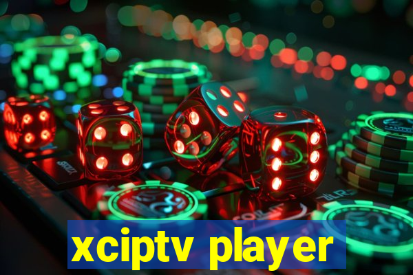 xciptv player