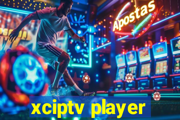 xciptv player