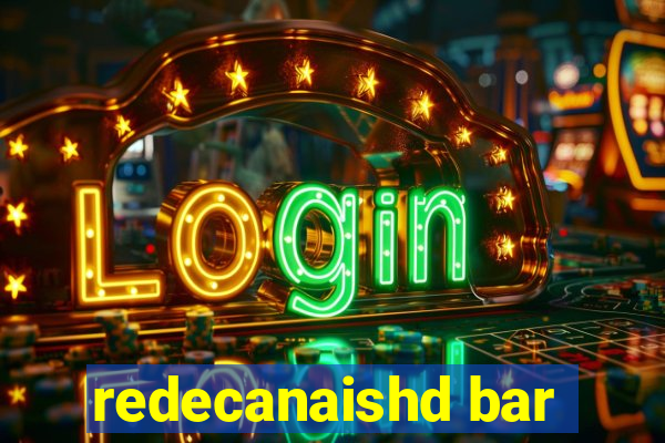 redecanaishd bar