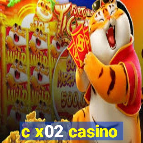 c x02 casino