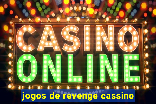 jogos de revenge cassino