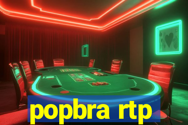 popbra rtp