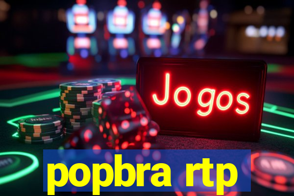 popbra rtp