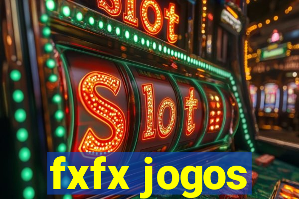 fxfx jogos