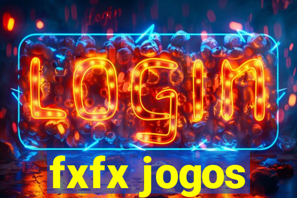 fxfx jogos