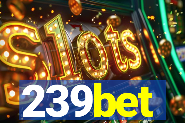 239bet