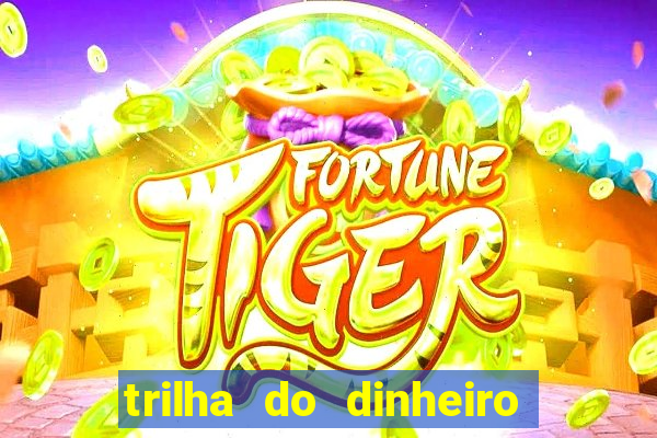 trilha do dinheiro gemeos investem