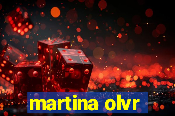 martina olvr