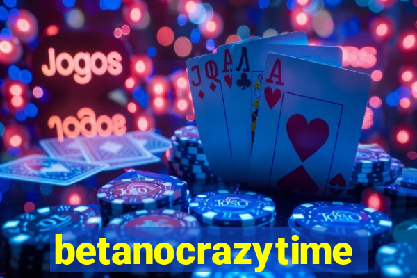 betanocrazytime
