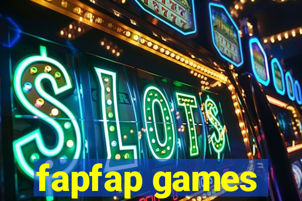 fapfap games