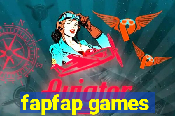 fapfap games