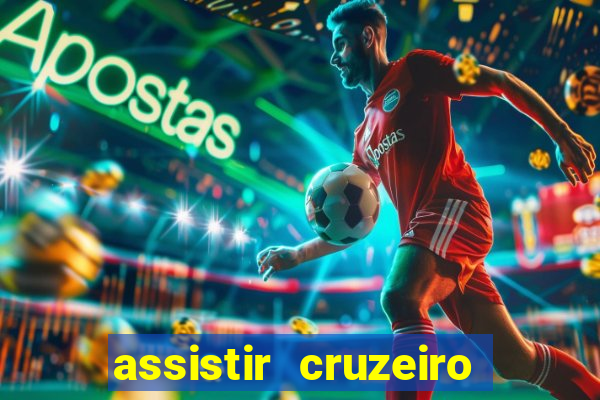 assistir cruzeiro ao vivo hd