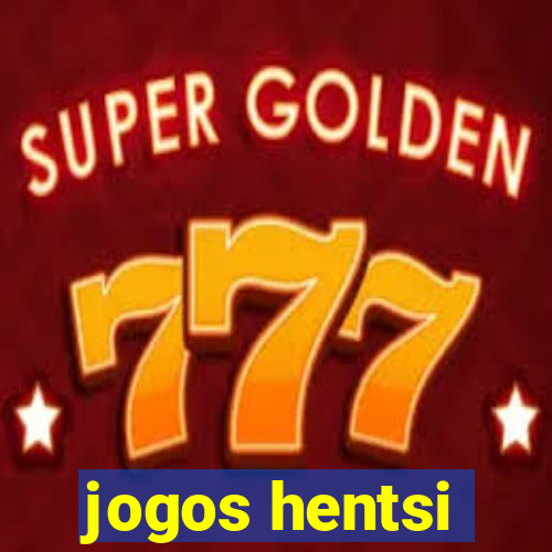 jogos hentsi