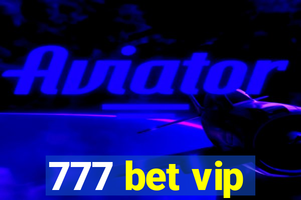 777 bet vip