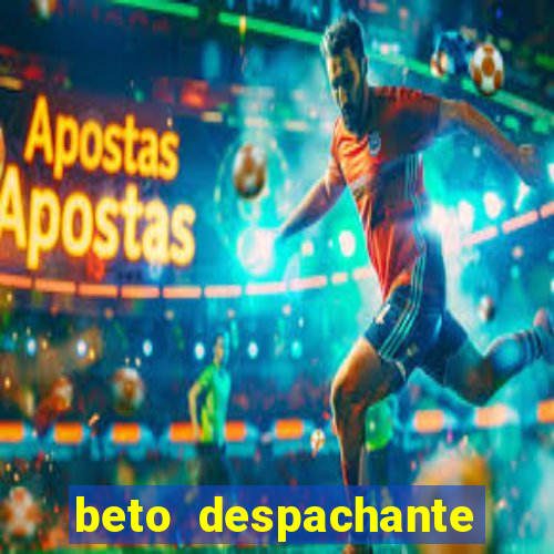 beto despachante pouso alegre