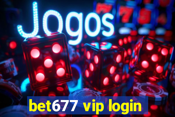bet677 vip login