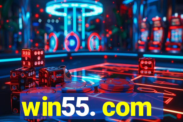 win55. com