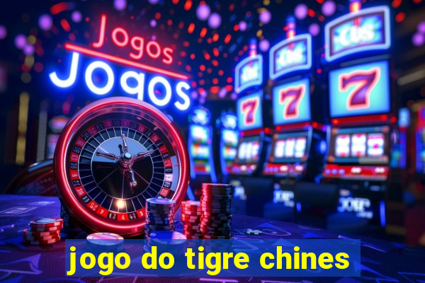 jogo do tigre chines