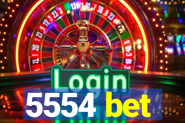 5554 bet