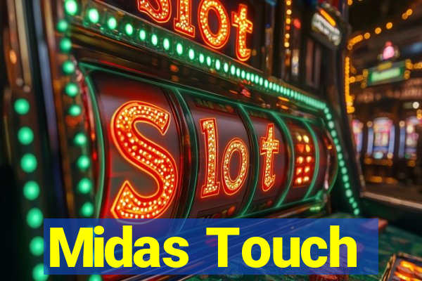 Midas Touch
