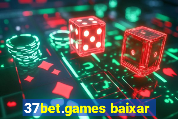 37bet.games baixar