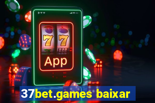 37bet.games baixar