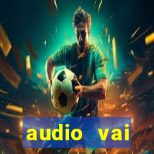 audio vai corinthians com fogos jogo aberto