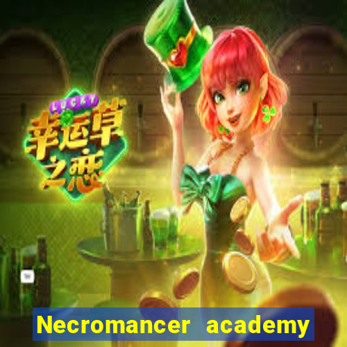 Necromancer academy and the genius summoner wiki