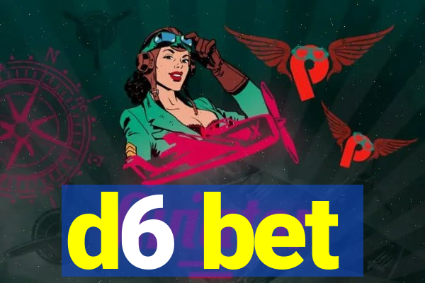 d6 bet